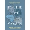 KNYGA Zondervan For the Love of Women