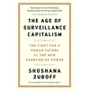 KNYGA Zuboff, Professor Shoshana Age of Surveillance Capitalism: AN OBSERVER BEST BOOK OF THE CENTURY