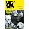KNYGA Zusak, Markus Three Wild Dogs (and the truth): A Memoir
