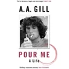 KNYGA A. A. Gill Pour Me