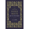 KNYGA A E Waite Key To The Tarot, The Official Companion to the World Famous Original Rider Waite Tarot Deck