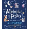 KNYGA A F Harrold Midnight Feasts: Tasty poems chosen by A.F. Harrold