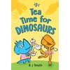 KNYGA A J Smith Tea Time for Dinosaurs