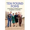 KNYGA A James Hammerton ‘Ten Pound Poms’, A Life History of British Postwar Emigration to Australia