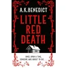 KNYGA A K Benedict Little Raudona Death, A mind-bending murder mystery like nothing you've read before - enter the woods, if you dare . . .