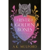 KNYGA A K Mulford River of Golden Bones