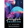 KNYGA Other Mccutchen D K Jellyfish Dreaming