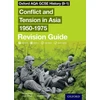 KNYGA Aaron Wilkes Oxford AQA GCSE History (9-1): Conflict and Tension in Asia 1950-1975 Revision Guide