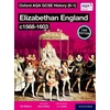 KNYGA Aaron Wilkes Oxford AQA GCSE History (9-1): Elizabethan England c1568-1603 Student Book Second Edition