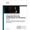 KNYGA Aaron Woland Integrated Security Technologies and Solutions - Volume II, Cisco Security Solutions for Network Access Control, Segmentation, Context Sharing, Secure Connectivity and Virtualization