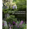 KNYGA Abigail Willis Secret Gardens of Somerset, A Private Tour