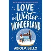 KNYGA Abiola Bello Love in Winter Wonderland, A feel-good bookshop romance to warm hearts this Christmas!
