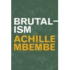 KNYGA Achille Mbembe Brutalism