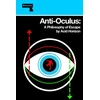 KNYGA Acid Horizon Anti-Oculus, A Philosophy of Escape