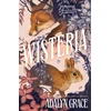 KNYGA Adalyn Grace Grace Adalyn Wisteria: the Sunday Times bestseller - the gorgeous new gothic fantasy romance from the bestselling author of Belladonna and Foxglove
