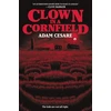 KNYGA Adam Cesare Clown in a Cornfield