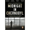 KNYGA Adam Higginbotham Higginbotham Adam Midnight in Chernobyl: The Untold Story of the World's Greatest Nuclear Disaster