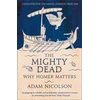 KNYGA Adam Nicolson Mighty Dead, Why Homer Matters