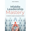 KNYGA Adam Robbins Middle Leadership Mastery