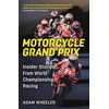 KNYGA Adam Wheeler Motorcycle Grand Prix, Insider Stories from World Championship Racing