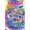 KNYGA Adampaker Kay Kay’s Incredible Inventions, A fascinating and fantastically funny guide to inventions that changed the world (and some that definitely didn't)