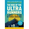 KNYGA Adharanand Finn Finn Adharanand Rise of the Ultra Runners: A Journey to the Edge of Human Endurance