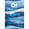 KNYGA Adrienne Rich Of Woman Born, Motherhood as Experience and Institution