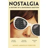 KNYGA Agnes Arnold Forster Arnold Forster Agnes Nostalgia: A History of a Dangerous Emotion