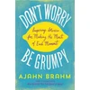 KNYGA Ajahn Brahm Don't Worry, be Grumpy, Inspiring Stories for Making the Most of Each Moment