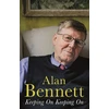 KNYGA Alan Bennett Keeping On Keeping On