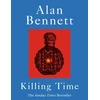 KNYGA Alan Bennett Killing Time