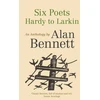 KNYGA Alan Bennett Six Poets: Hardy to Larkin