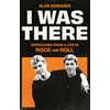 KNYGA Alan Edwards I Was There, Dispatches from a Life in Rock and Roll