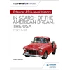 KNYGA Alan Farmer My Revision Notes: Edexcel AS/A-level History: In search of the American Dream: the USA, c1917–96