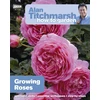KNYGA Alan Titchmarsh How to Garden: Growing Roses