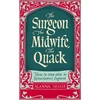 KNYGA Alanna Skuse Surgeon, The Midwife, The Quack, How to Stay Alive in Renaissance England