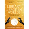 KNYGA Alaya Dawn Johnson Library of Broken Worlds