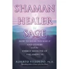 KNYGA Alberto Villoldo Shaman, Healer, Sage