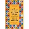 KNYGA Alex Bellos Bellos Alex Language Lover’s Puzzle Book: Lexical perplexities and cracking conundrums from across the globe