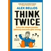 KNYGA Alex Bellos Think Twice, Solve the Simple Puzzles (Almost) Everyone Gets Wrong