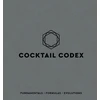KNYGA Alex Day Day, Alex; Fauchald, Nick Cocktail Codex: Fundamentals, Formulas, Evolutions