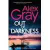 KNYGA Alex Gray Out of Darkness, The thrilling new instalment of the Sunday Times bestselling series