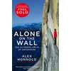 KNYGA Alex Honnold Alone on the Wall, The Ultimate Limits of Adventure