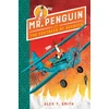 KNYGA Alex T Smith Mr Penguin and the Fortress of Secrets, Book 2