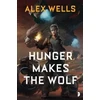 KNYGA Alex Wells Hunger Makes the Wolf