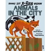 KNYGA Alex Woolf Books with X-Ray Vision: Animals in the City