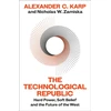 KNYGA Alexander Ckarp Technological Republic, Hard Power, Soft Belief, and the Future of the West