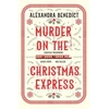 KNYGA Alexandra Benedict Murder On The Christmas Express, All aboard for the puzzling Christmas mystery of the year