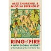 KNYGA Alexandra Churchill Ring of Fire, A New Global History of the Outbreak of the First World War