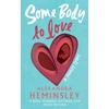 KNYGA Alexandra Heminsley Some Body to Love, A Family Story